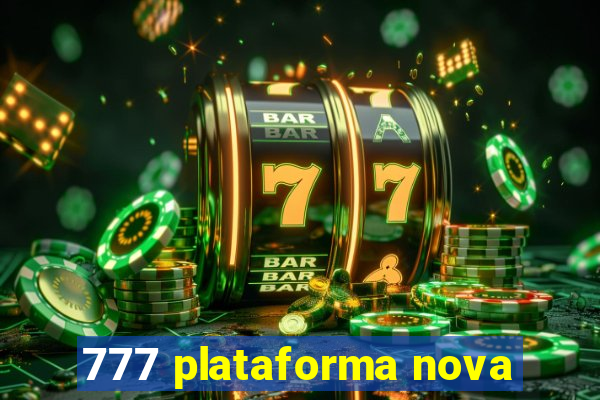 777 plataforma nova